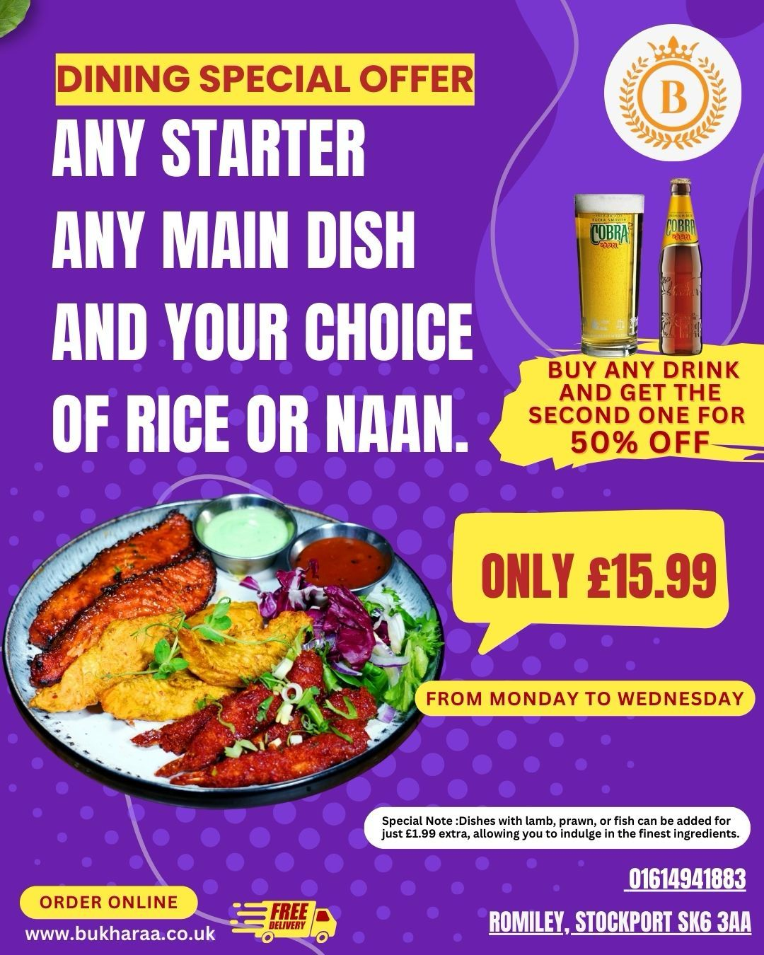 Bukharaa dining special offer: any starter, any main dish and your choice of rice or naan for only £15.99 from Monday to Wednesday, with buy any drink and get the second for 50% off